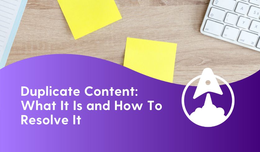 Duplicate Content in SEO: Why It’s A Problem — And How To Avoid It
