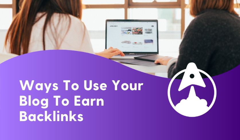 13 Ways To Use Your Blog To Get Backlinks