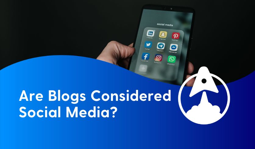 Are Blogs Considered Social Media?
