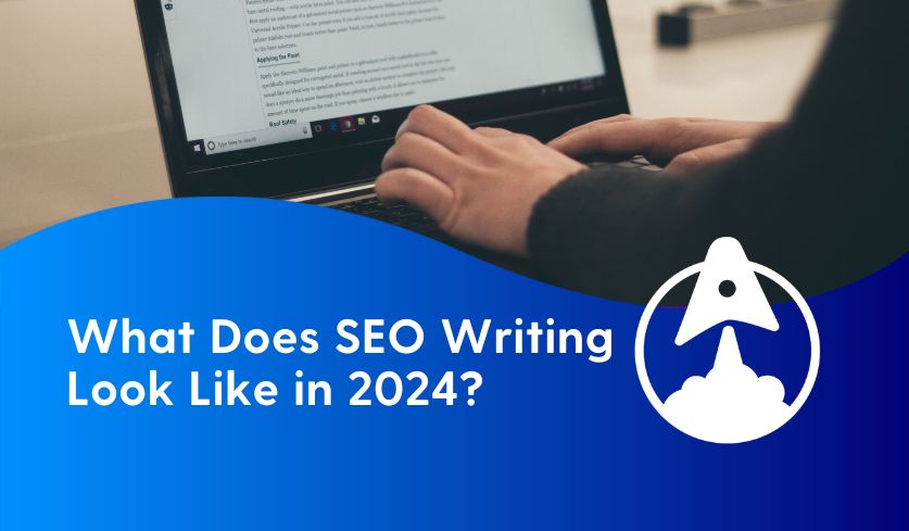 What Does SEO Writing Look Like in 2024?